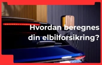 Sådan beregnes din elbilforsikring
