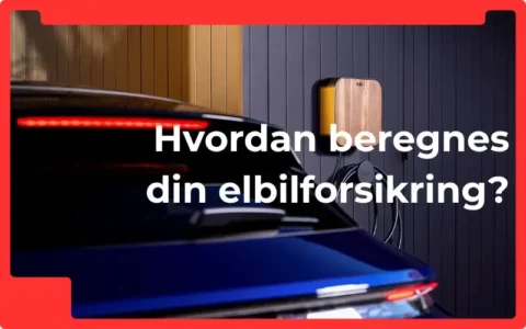 Sådan beregnes din elbilforsikring