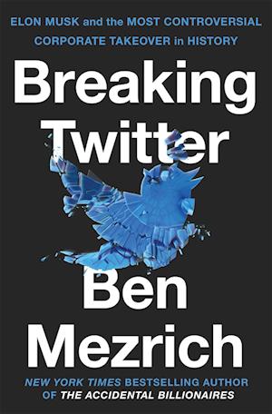 'Breaking Twitter' - Ben Mezrich - Bog