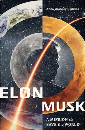 'Elon Musk: A Mission to Save the World' - Anna Crowley Redding - Bog