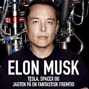 'Elon Musk' - Brugt bog - Ashlee Vance