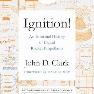 'Ignition!' - Isaac Asimov og John Drury Clark - Bog