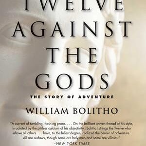 'Twelve Against the Gods' - William Bolitho - Bog