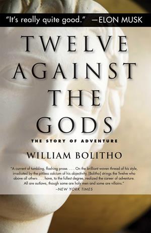 'Twelve Against the Gods' - William Bolitho - Bog